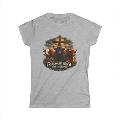 "Follow the Lord Not the Herd" Women's Christian T-Shirt - Faith Graphic Tee