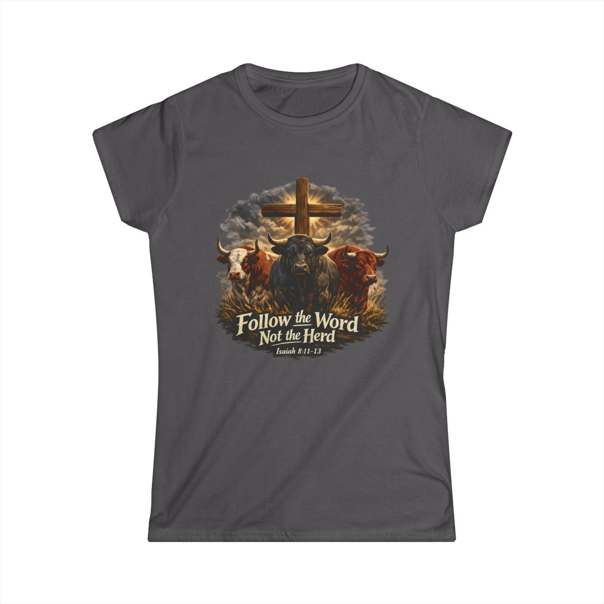 "Follow the Lord Not the Herd" Women's Christian T-Shirt - Faith Graphic Tee