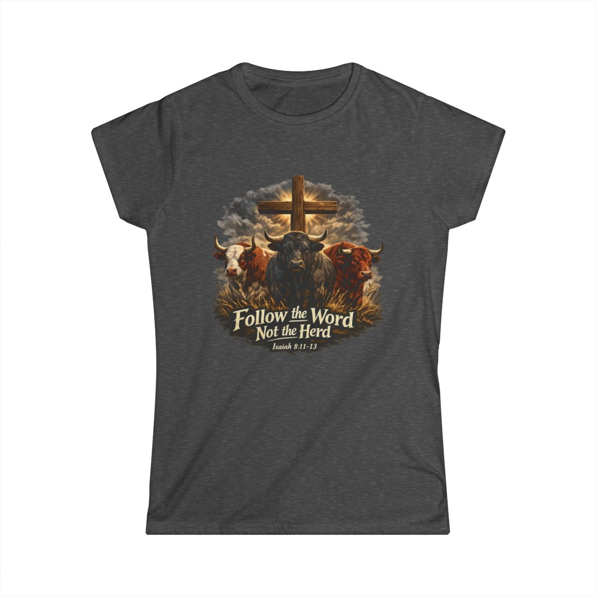 "Follow the Lord Not the Herd" Women's Christian T-Shirt - Faith Graphic Tee